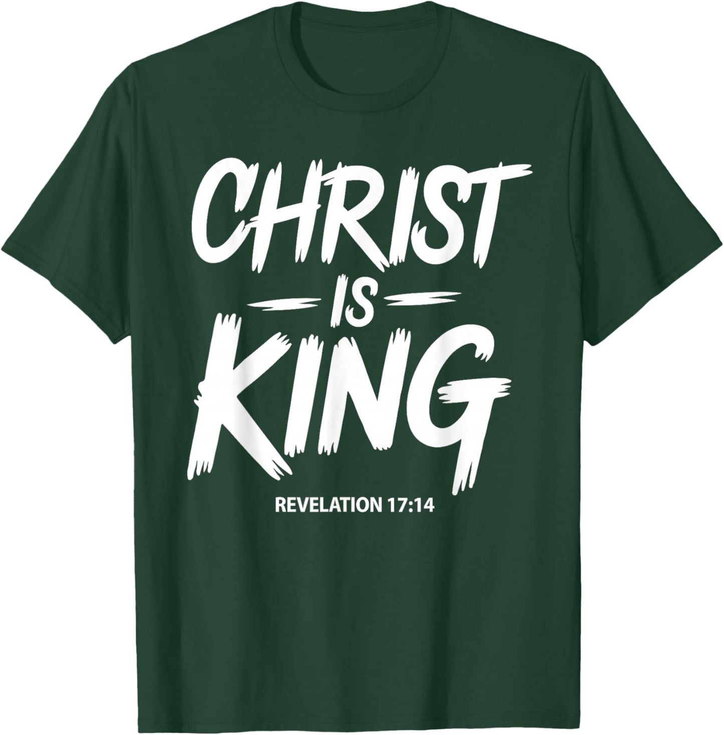Christ is King Jesus Catholic Christian Christianity T-Shirt - T-Shirt | Forest