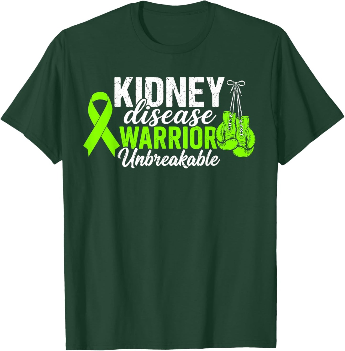 Kidney Disease Warrior Unbreakable Kidney Disease Awareness T-Shirt - T-Shirt | Forest
