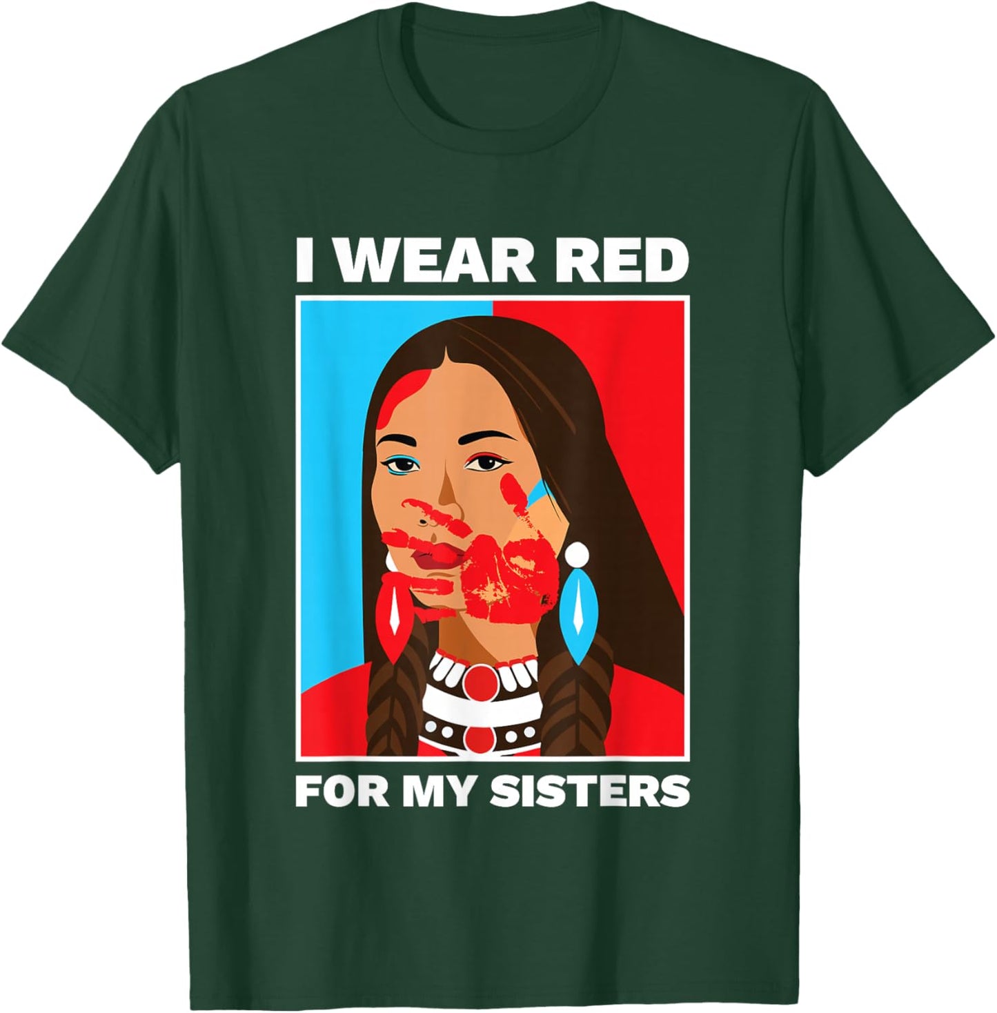 I Wear Red for My Sisters Native American Pride Gift T-Shirt - T-Shirt | Forest