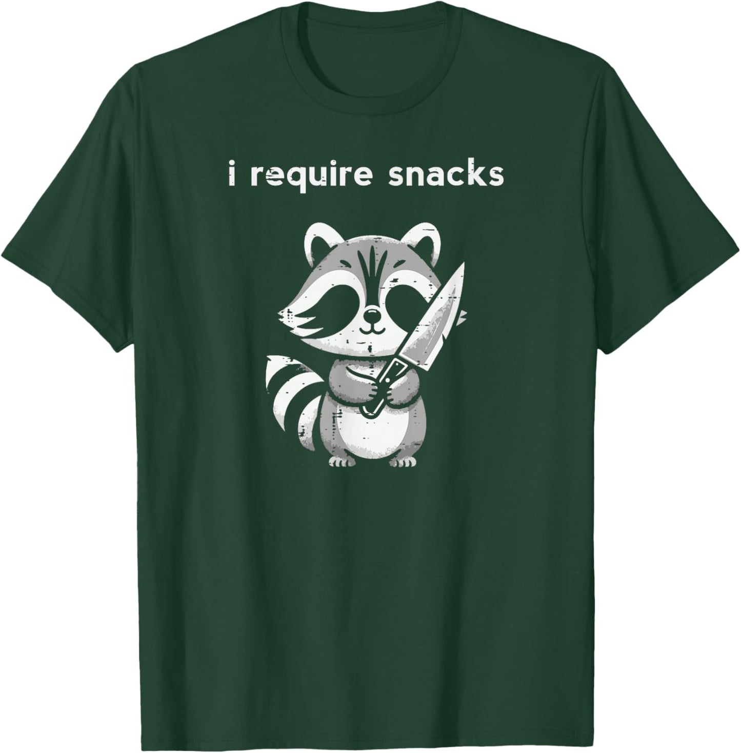 Raccoon Knife I Require Snacks Funny Saying Humor Women Men T-Shirt - T-Shirt | Forest