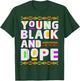 Black Pride Melanin Afro American Every Dope Queen & King T-Shirt - T-Shirt | Forest