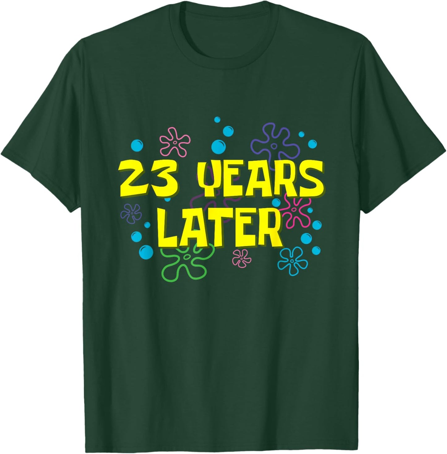 23th Birthday 23 Years Later 23 Years Old Bday T-Shirt - T-Shirt | Forest
