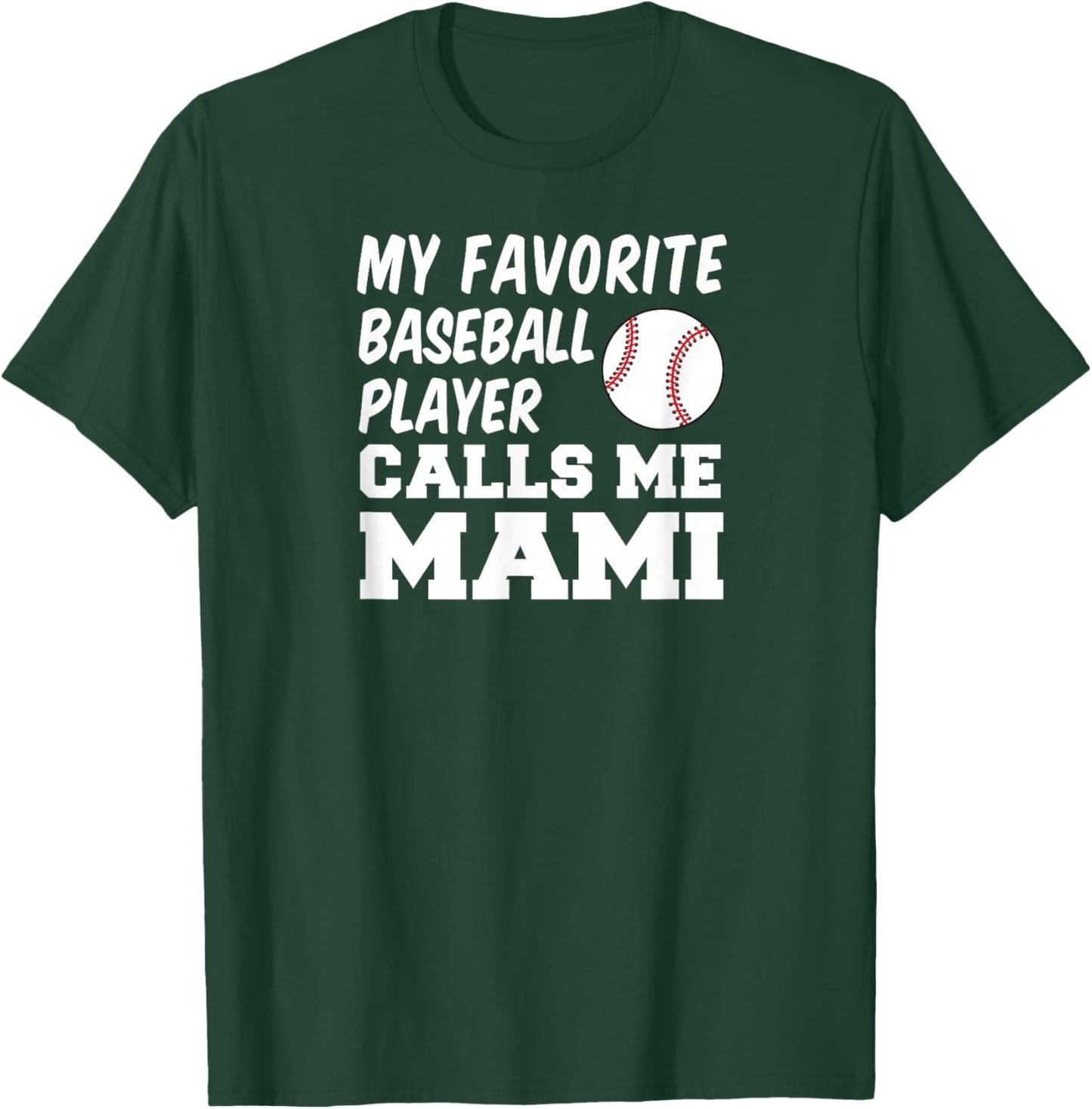 My Favorite Baseball Player Calls Me Mami Spanish Mom T-Shirt - T-Shirt | Forest