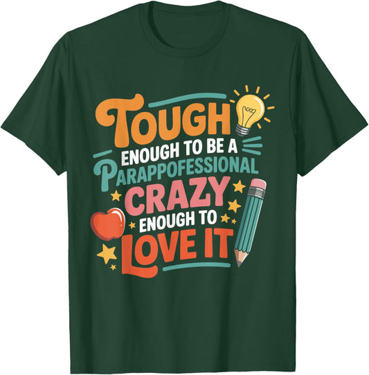 Tough Enough to Be a Paraprofessional Cute Sped Teacher T-Shirt - T-Shirt | Forest