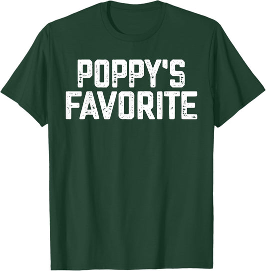 Funny Poppy'ss Favorite Son Daughter I'm Poppy's's Favorite T-Shirt - T-Shirt | Forest