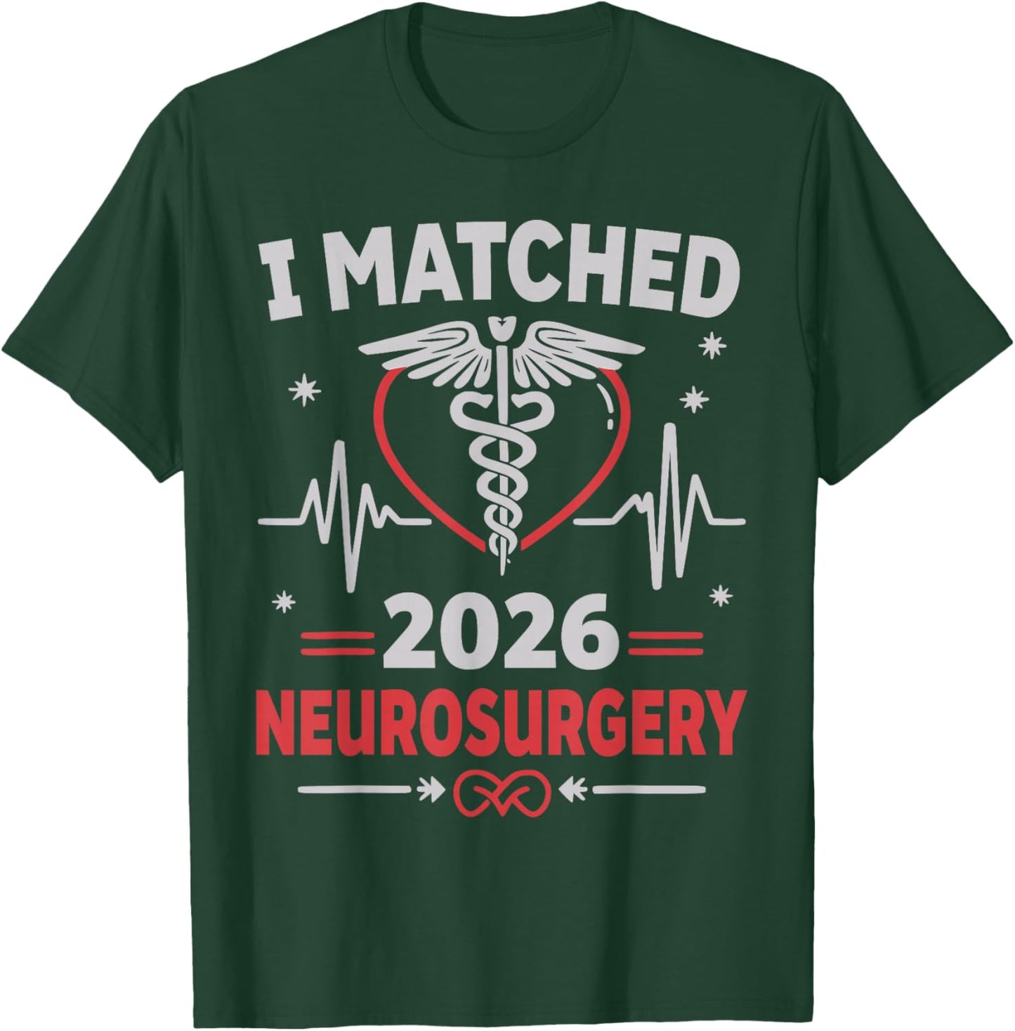 I Matched Neurosurgery Match Day 2026 Residency Resident T-Shirt - T-Shirt | Forest