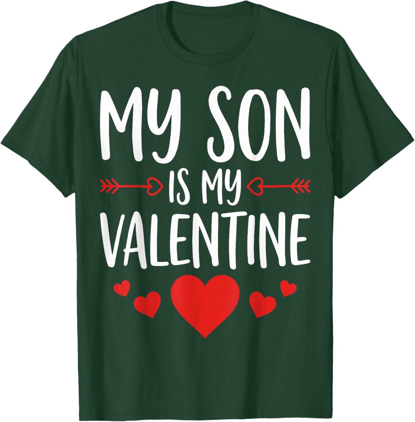 My Son is My Valentine - Funny Mom Dad Valentine's Day T-Shirt - T-Shirt | Forest