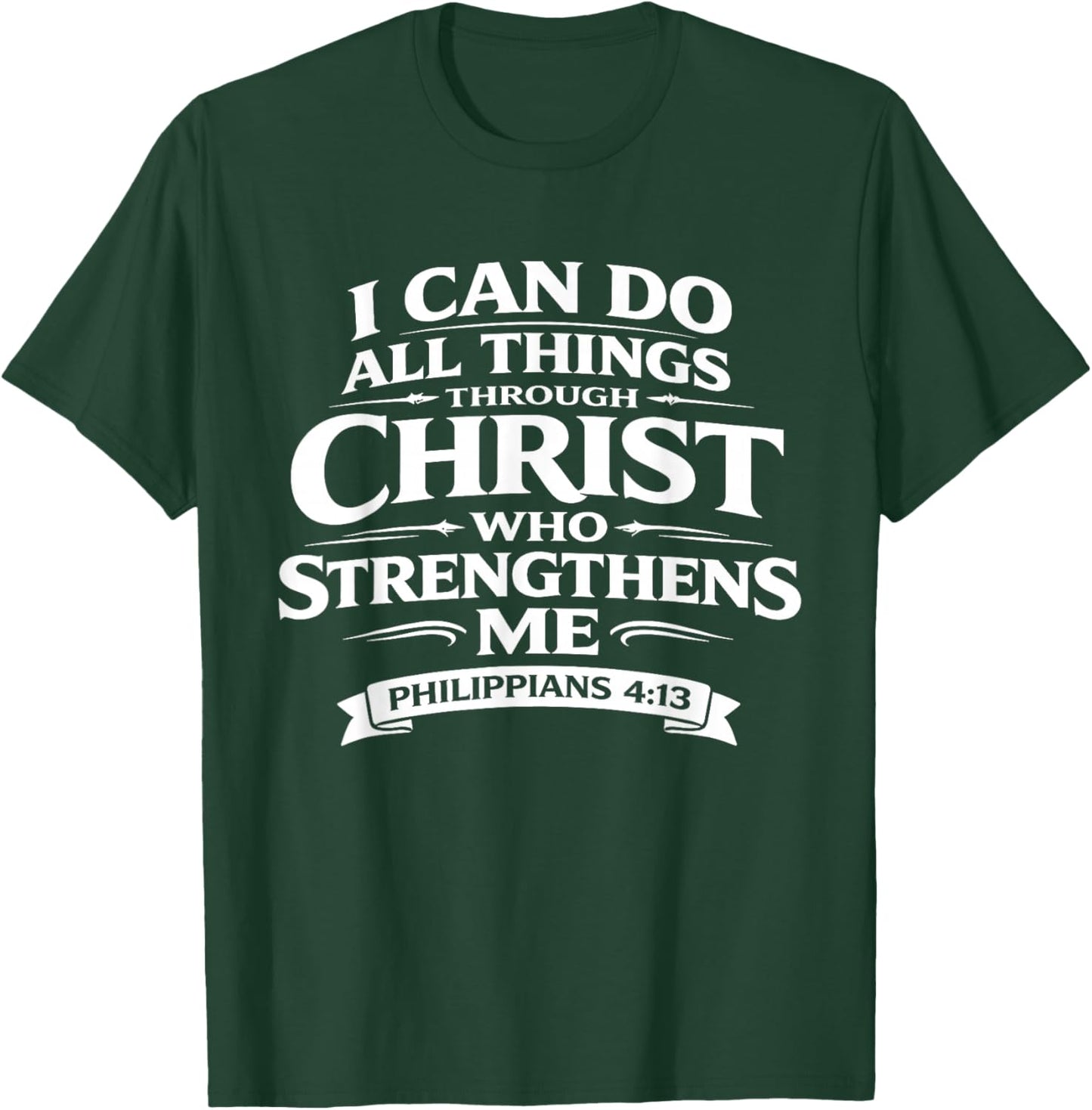 Philippians 4:13 Bible Verse Christian T-Shirt - T-Shirt | Forest