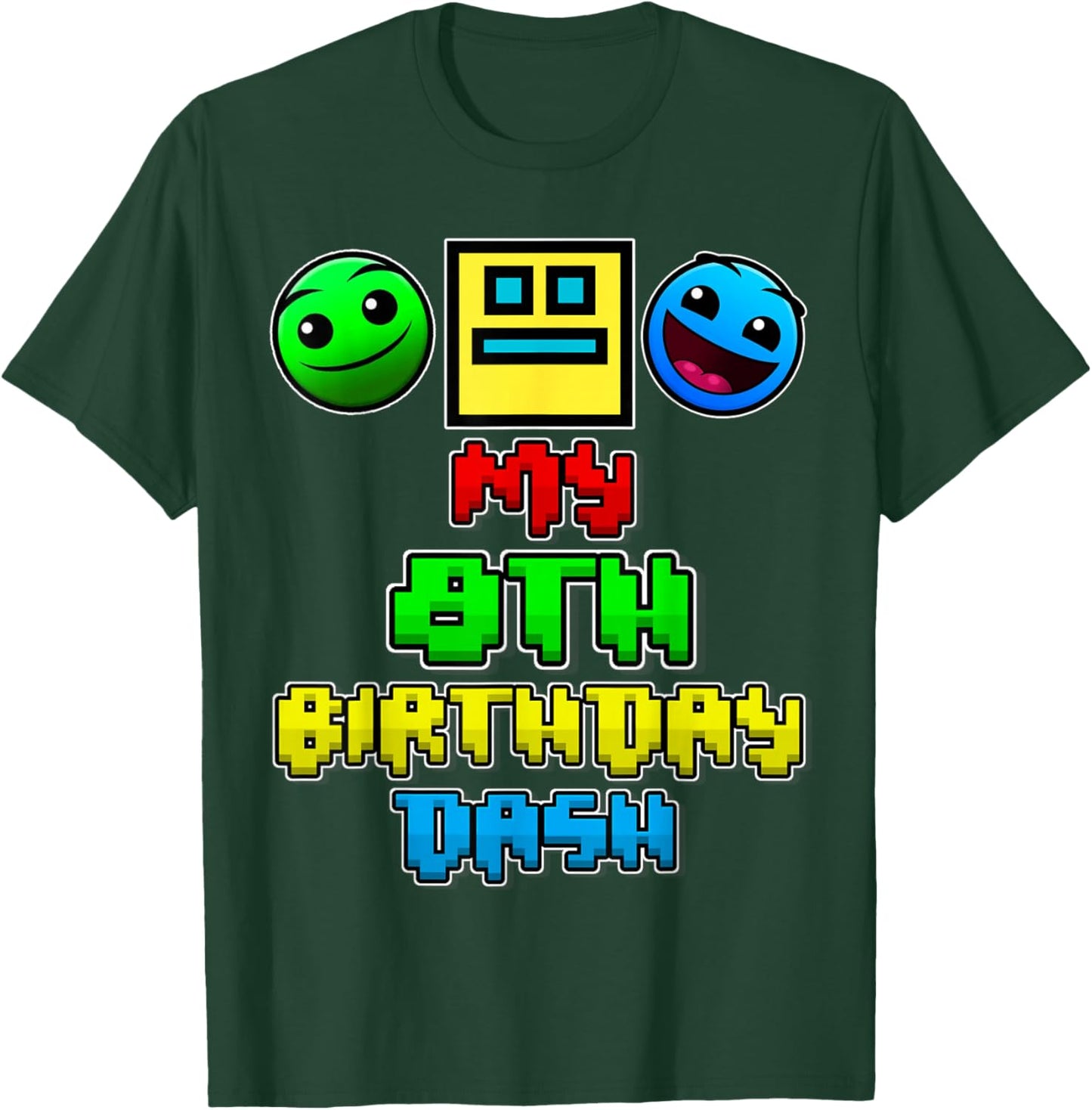 My 8th Birthday Dash Video Game Theme Kids Geometry Game T-Shirt - T-Shirt | Forest