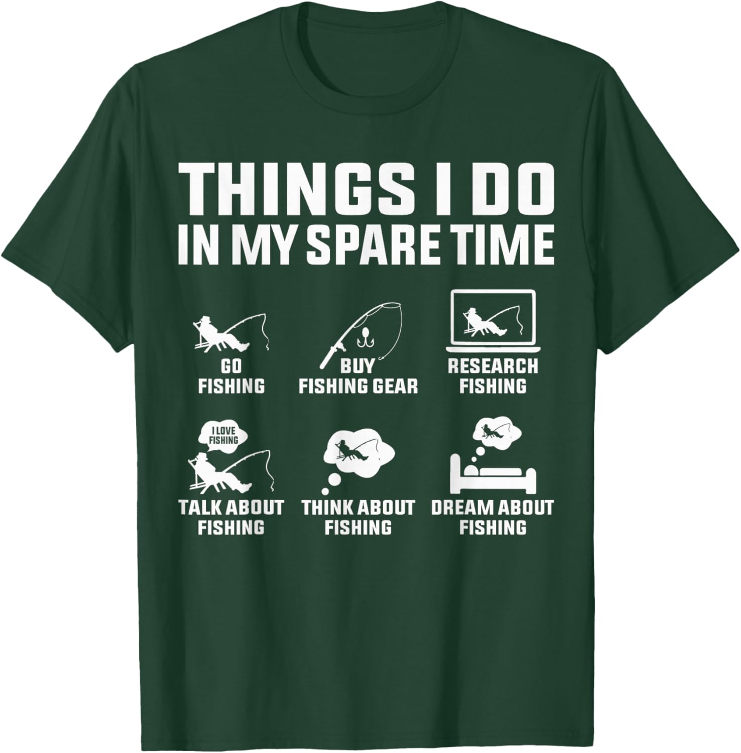 Things I Do in My Spare Time Fishing Lovers T-Shirt - T-Shirt | Forest