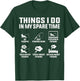 Things I Do in My Spare Time Fishing Lovers T-Shirt - T-Shirt | Forest