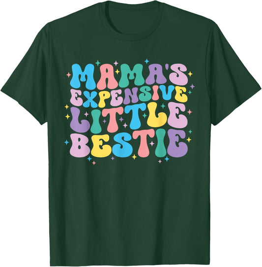 Funny Toddler Boys Girls Cute Mamas Expensive Little Bestie T-Shirt - T-Shirt | Forest