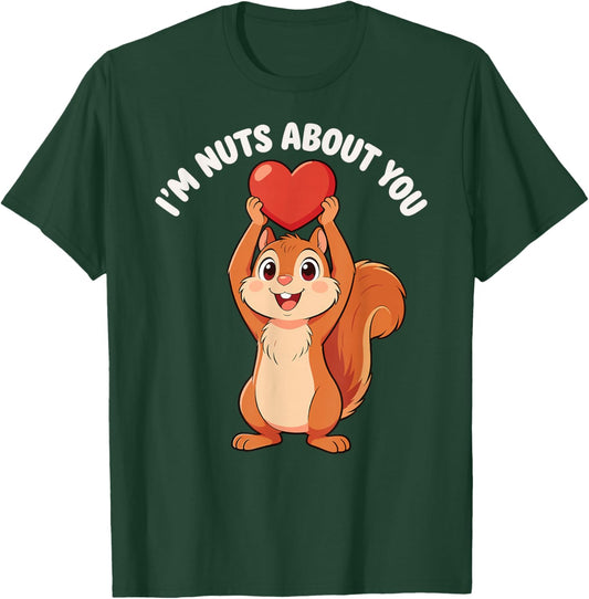 I'm Nuts About You Heart Squirrel Valentine T-Shirt - T-Shirt | Forest