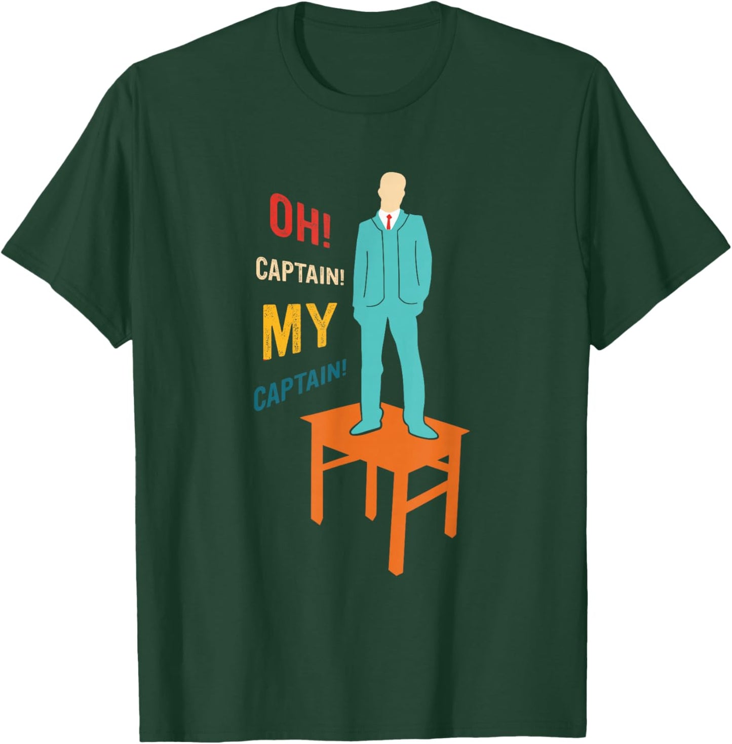 Oh Captain My Captain Vintage Design T-Shirt - T-Shirt | Forest