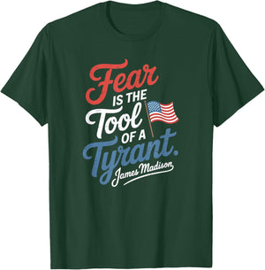 Fear is The Tool of a Tyrant Patriotic Flag Apparel T-Shirt - T-Shirt | Forest