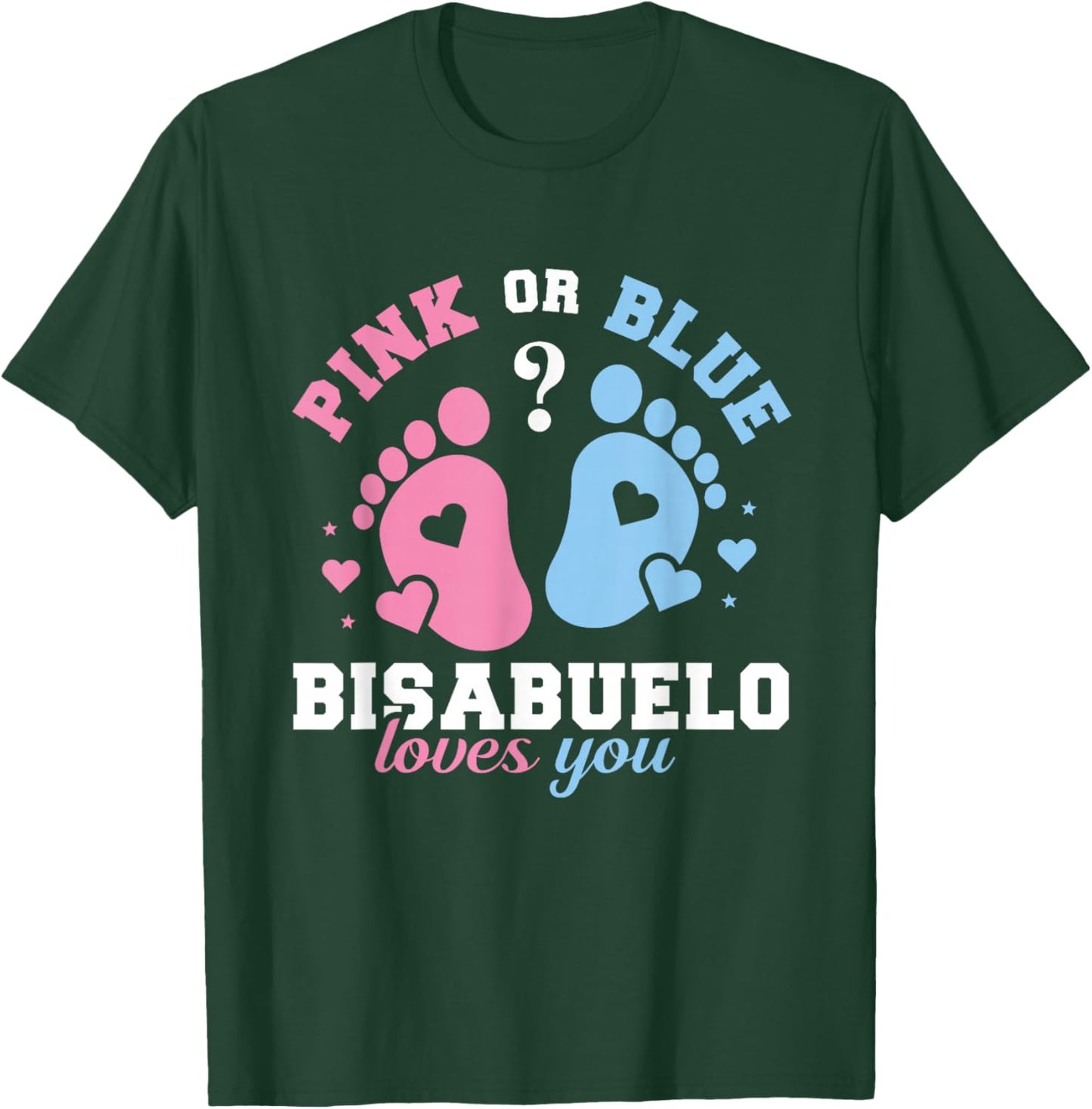 Pink Or Blue Bisabuelo Loves You - Gender Reveal T-Shirt - T-Shirt | Forest