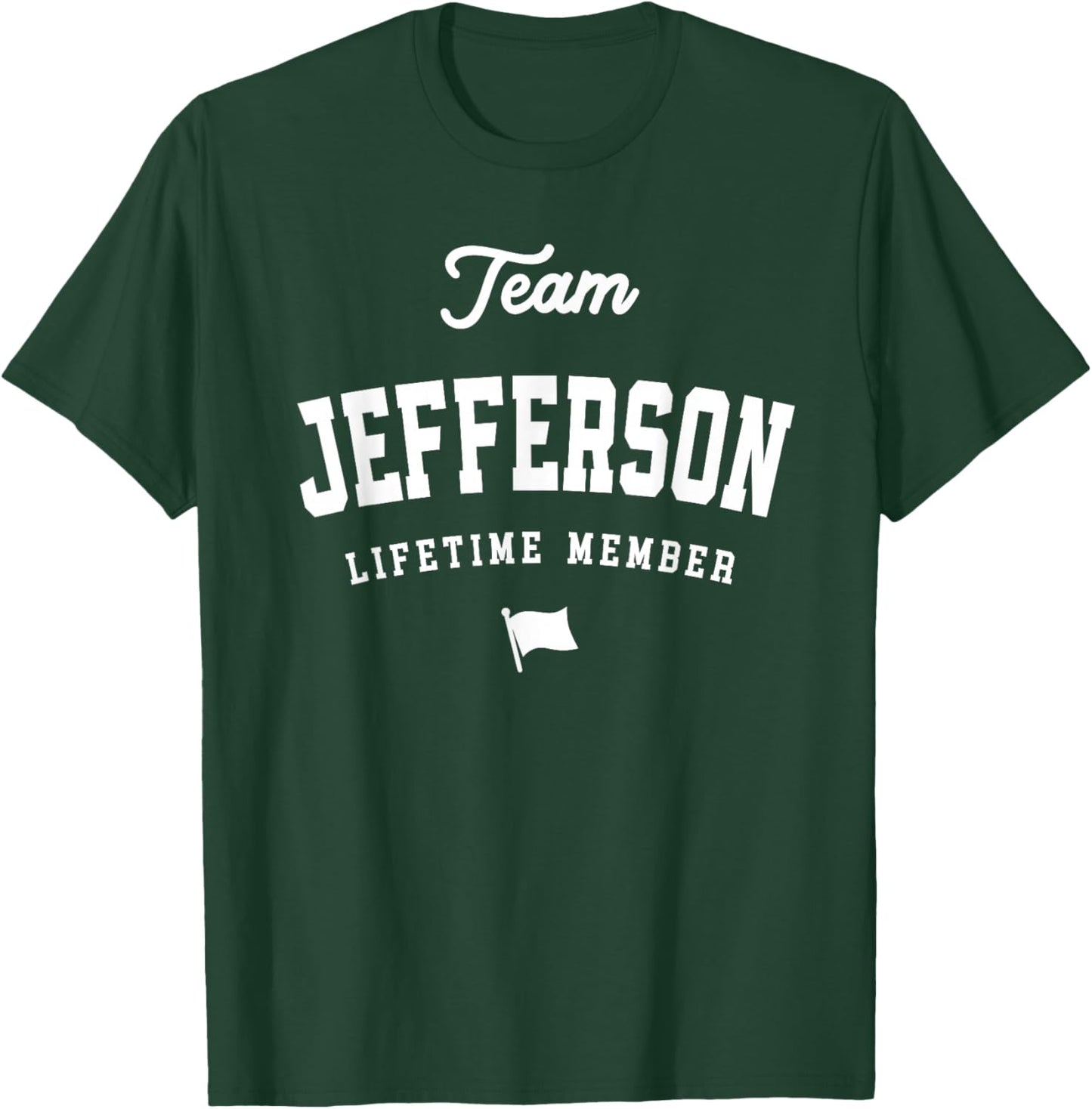 Team Jefferson Lifetime Member Funny Name Jefferson T-Shirt - T-Shirt | Forest