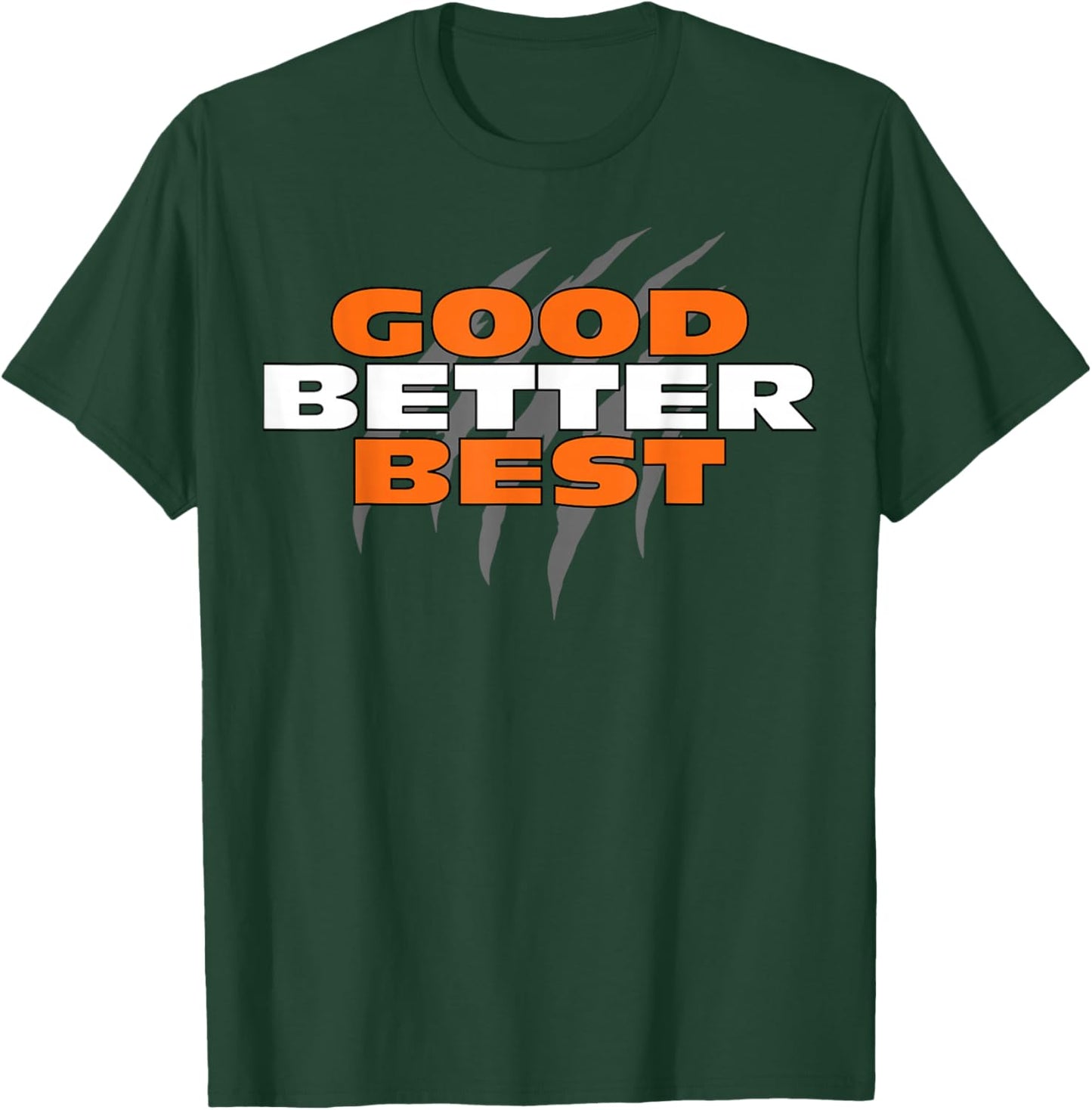 Good Better Bear Claw Best Funny T-Shirt - T-Shirt | Forest