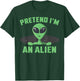 Pretend I'm an Alien Funny Alien Halloween T-Shirt - T-Shirt | Forest