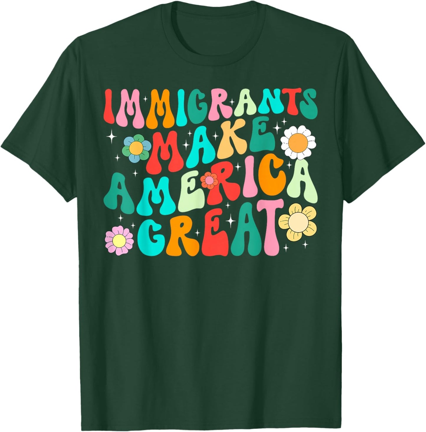 Groovy Immigrants Make America Great Retro Floral T-Shirt - T-Shirt | Forest