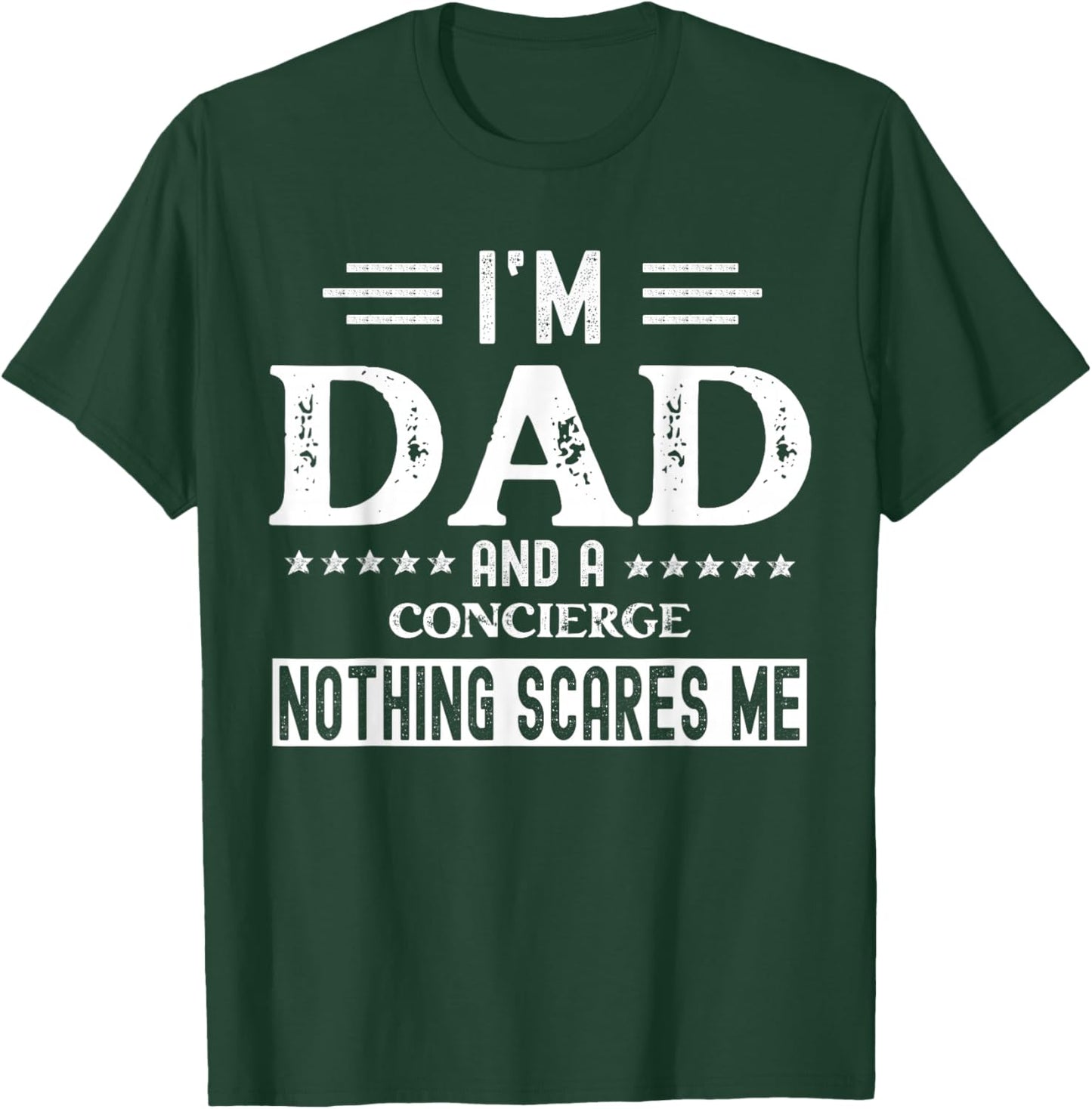 I Am a Dad and Concierge Funny Men Fathers Day T-Shirt - T-Shirt | Forest
