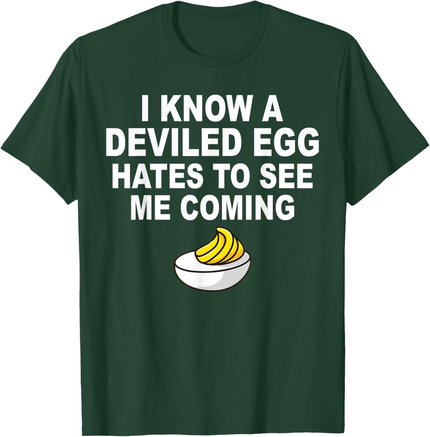 I Know A Deviled Egg Hates to See Me Coming Thanksgiving T-Shirt - T-Shirt | Forest