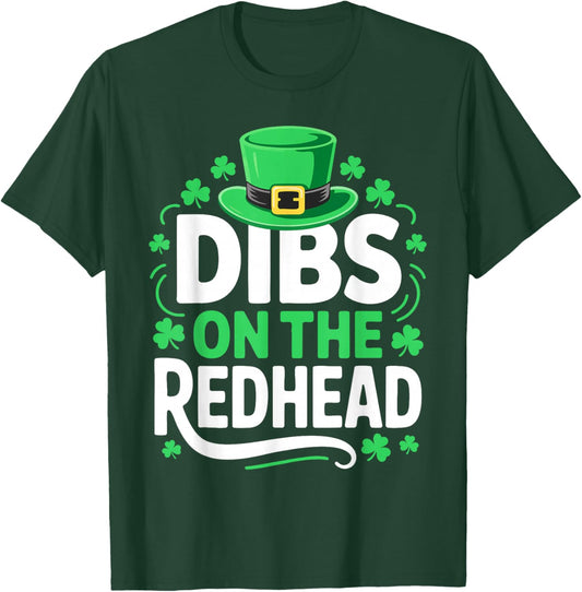 Dibs On The Redhead Shirt Funny Men Women St Patricks Day T-Shirt - T-Shirt | Forest