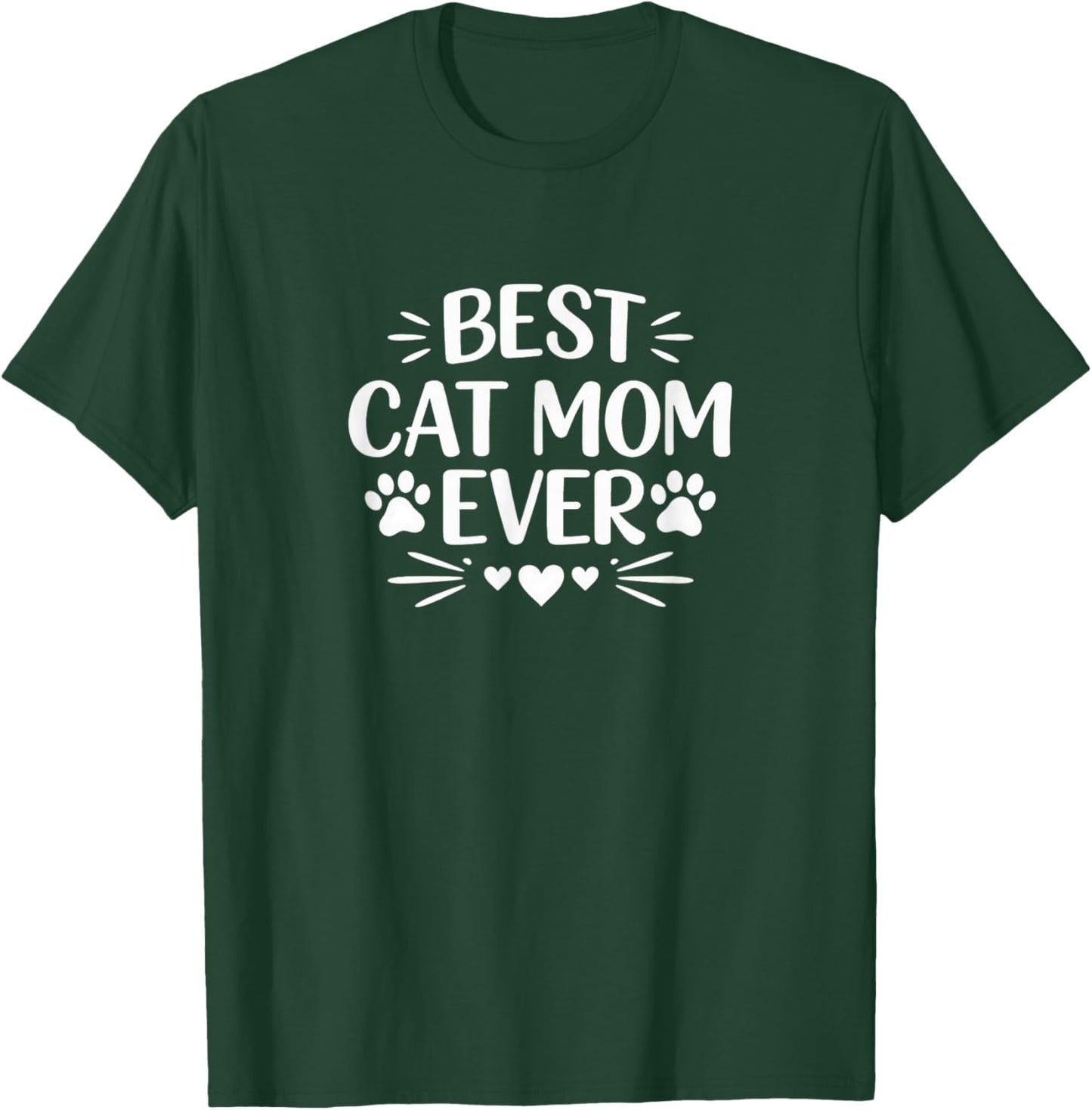 Best Cat Mom Ever T-Shirt - T-Shirt | Forest