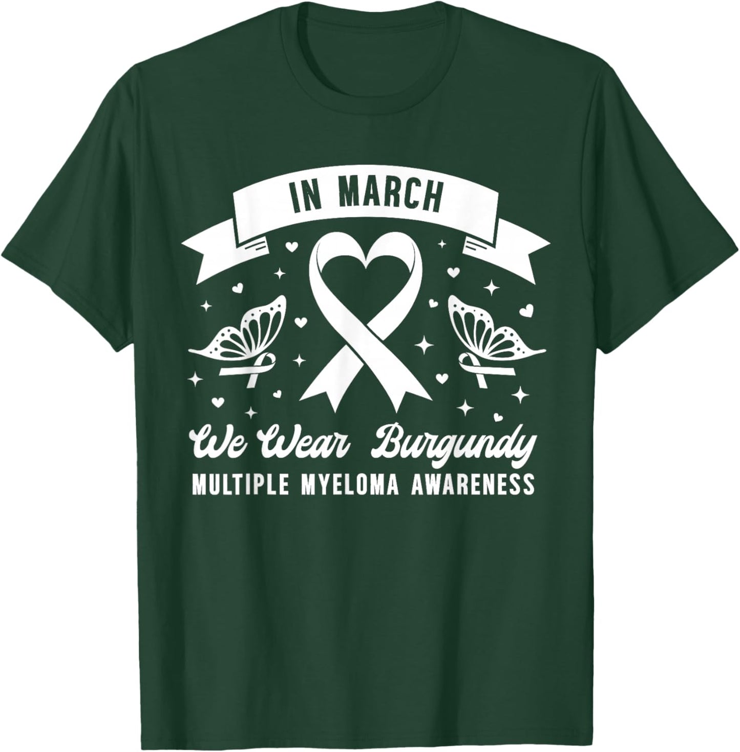 in March We Wear Burgundy Multiple Myeloma Awareness Ribbon T-Shirt - T-Shirt | Forest