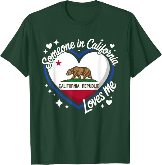 Someone in California Loves me T-Shirt - T-Shirt | Forest