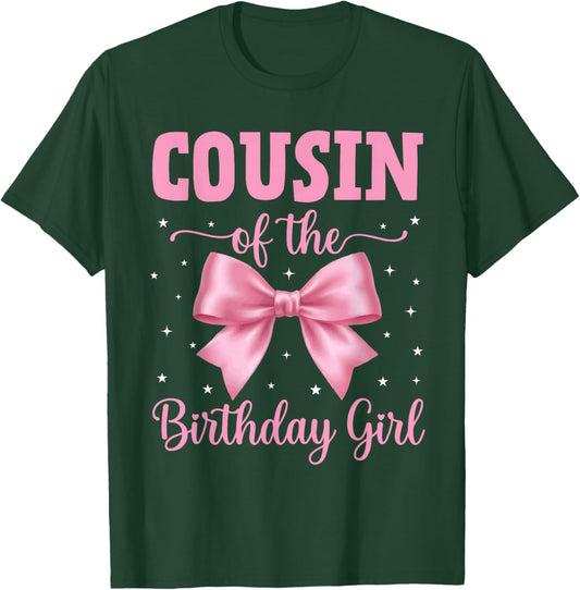 Cousin of Birthday Girl Coquette Bow Party Family Matching T-Shirt - T-Shirt | Forest