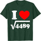 I Love 67 I Heart 67 Square Root 4489 Slang Math Teacher T-Shirt - T-Shirt | Forest