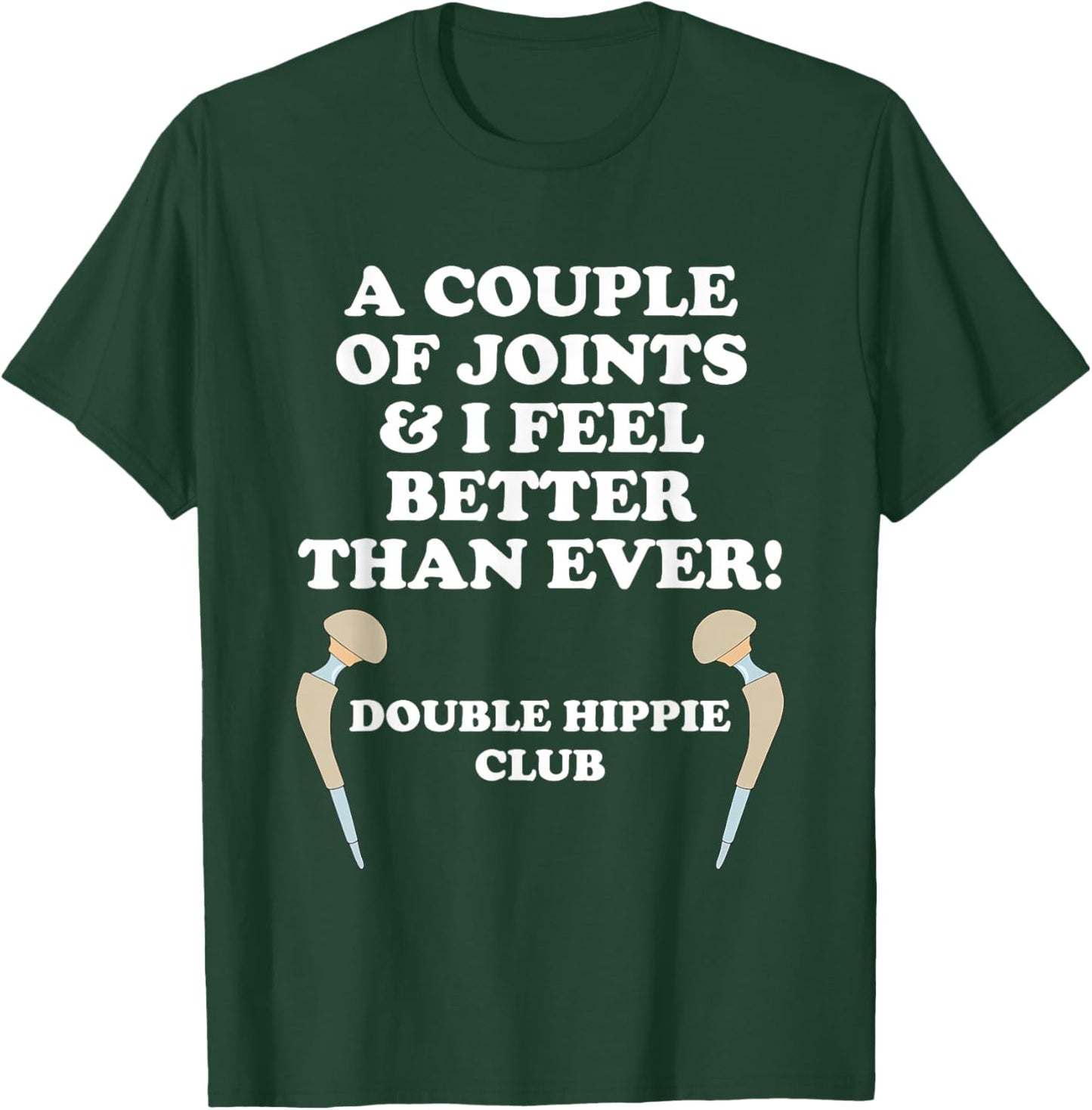 A Couple of Joints and I Feel Better Than Ever Double Hippie T-Shirt - T-Shirt | Forest