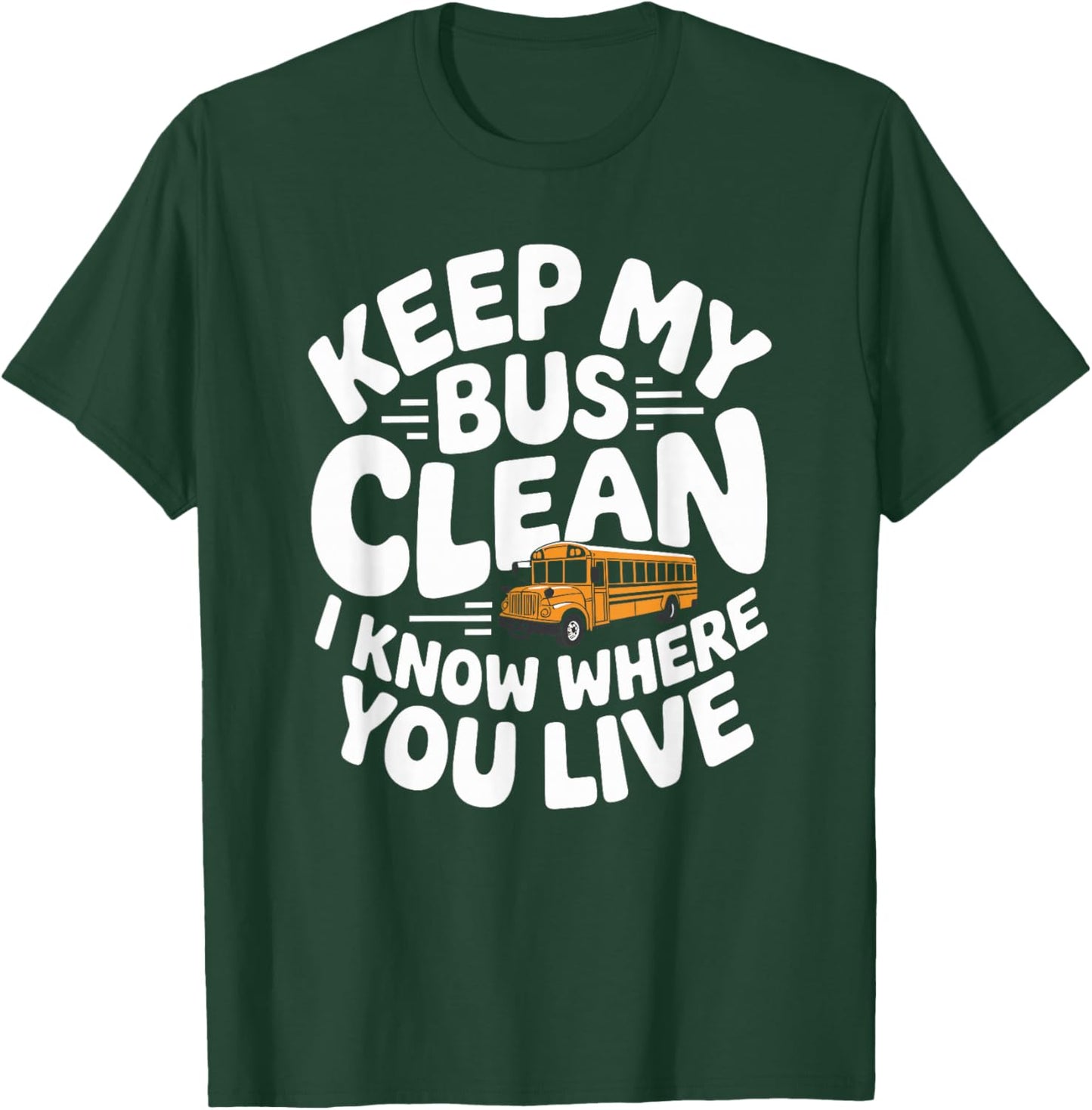 School Bus Driving Funny Quote for Bus Driver Appreciation T-Shirt - T-Shirt | Forest