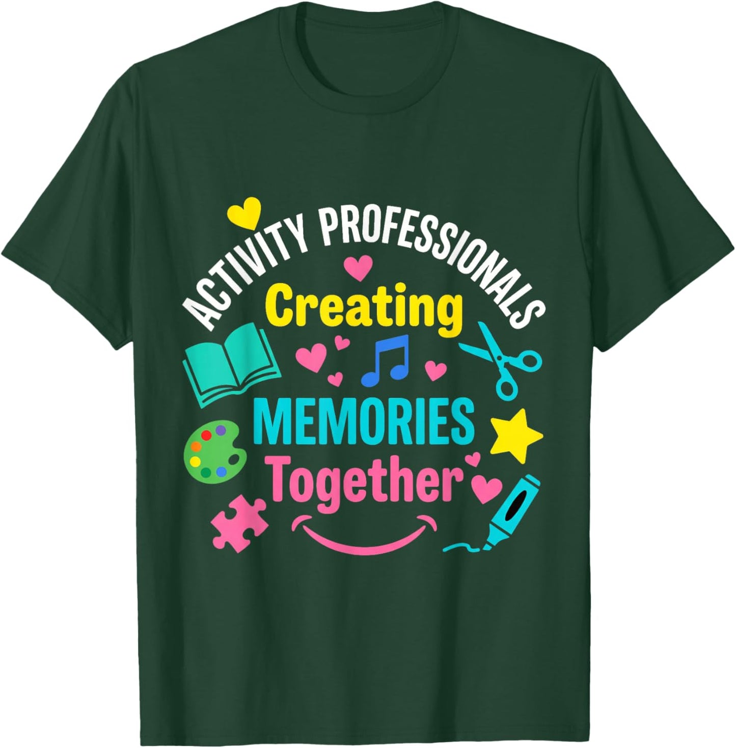 Activity Professionals Week Activity Coordinator Day Team T-Shirt - T-Shirt | Forest