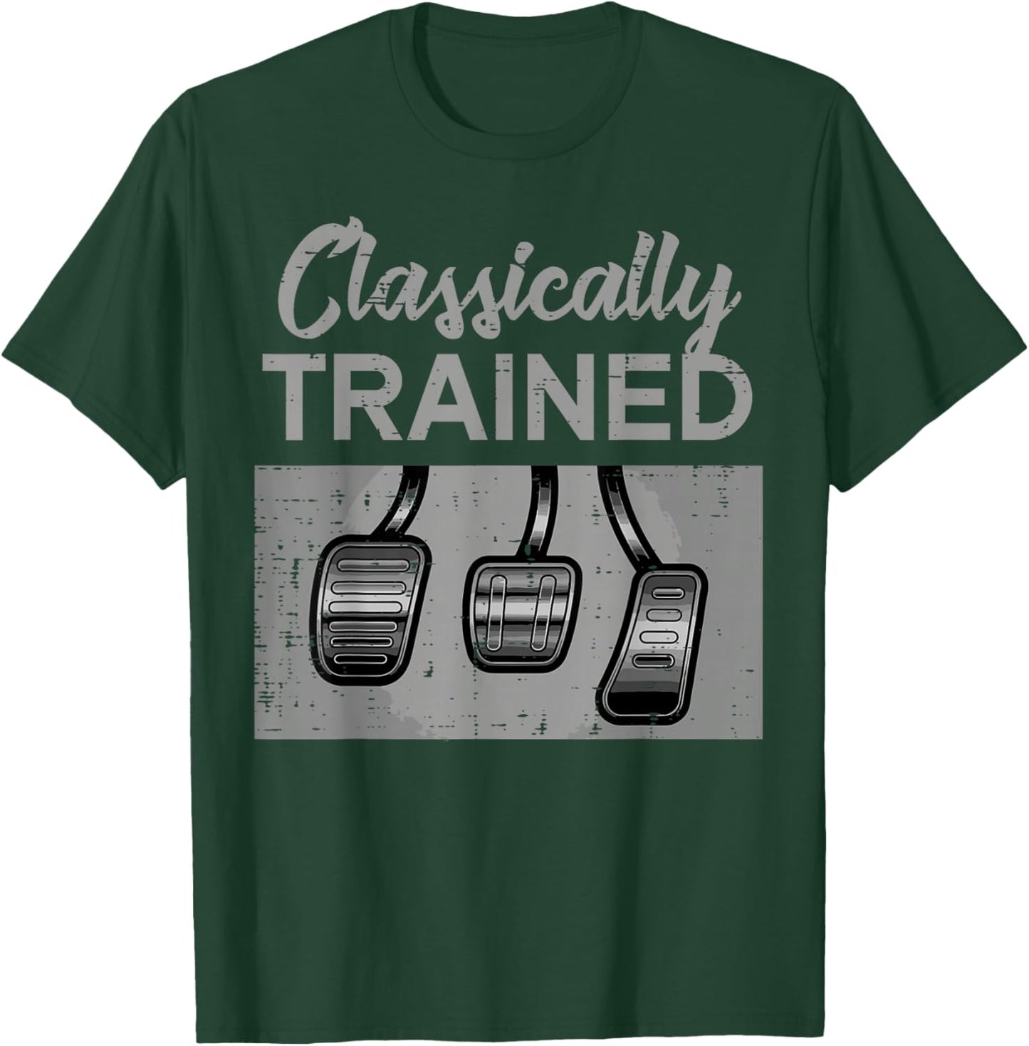 Car Pedals Classically Trained Manual Transmission Men Women T-Shirt - T-Shirt | Forest