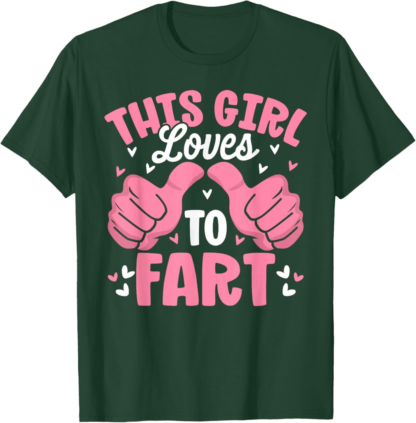 Funny This Girl Loves to Fart Sarcastic Farting T-Shirt - T-Shirt | Forest