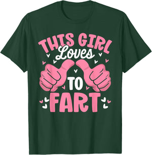 Funny This Girl Loves to Fart Sarcastic Farting T-Shirt - T-Shirt | Forest
