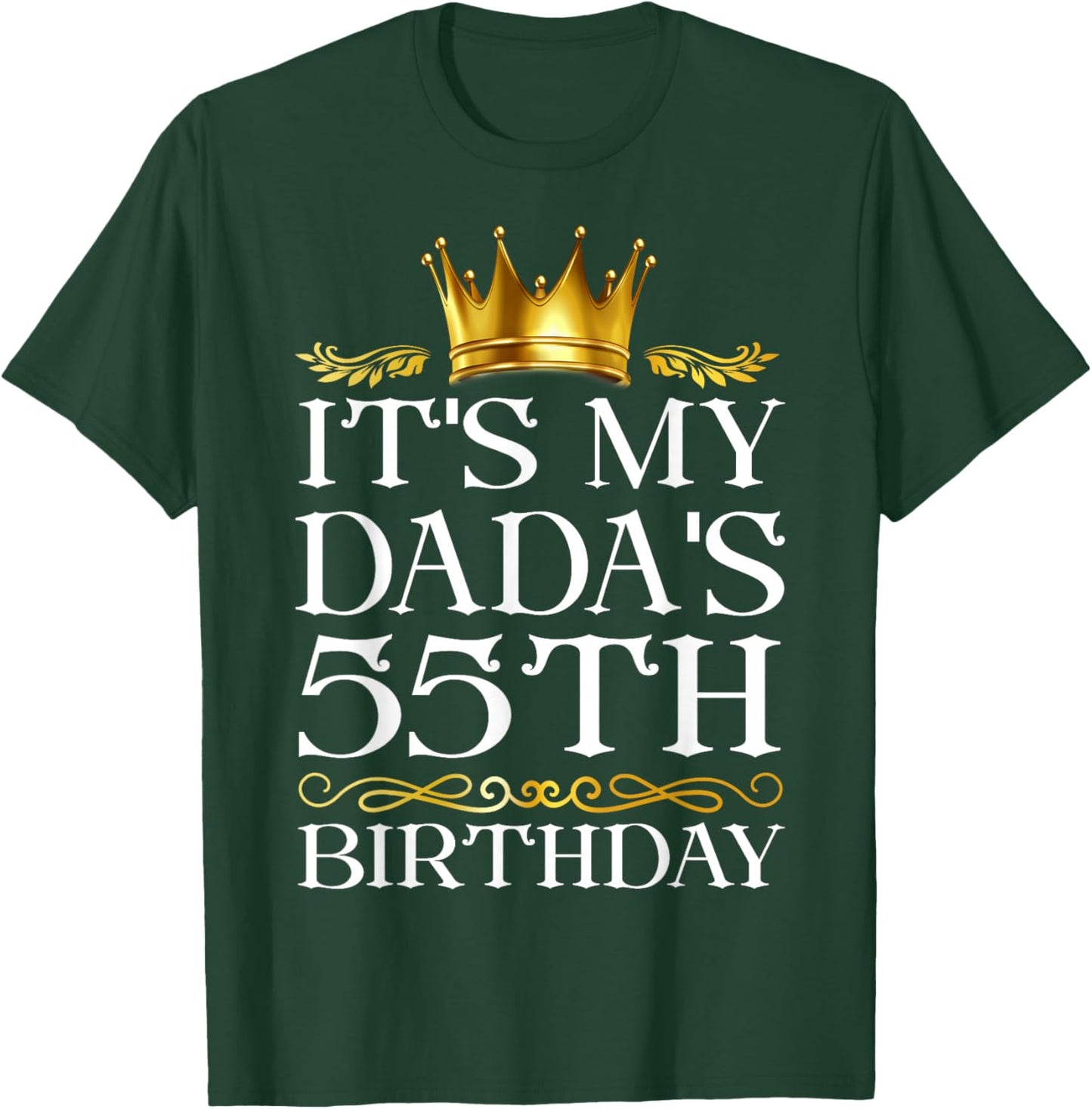 It's My Dada's 55th Birthday Happy Birthday 55 Years Old T-Shirt - T-Shirt | Forest