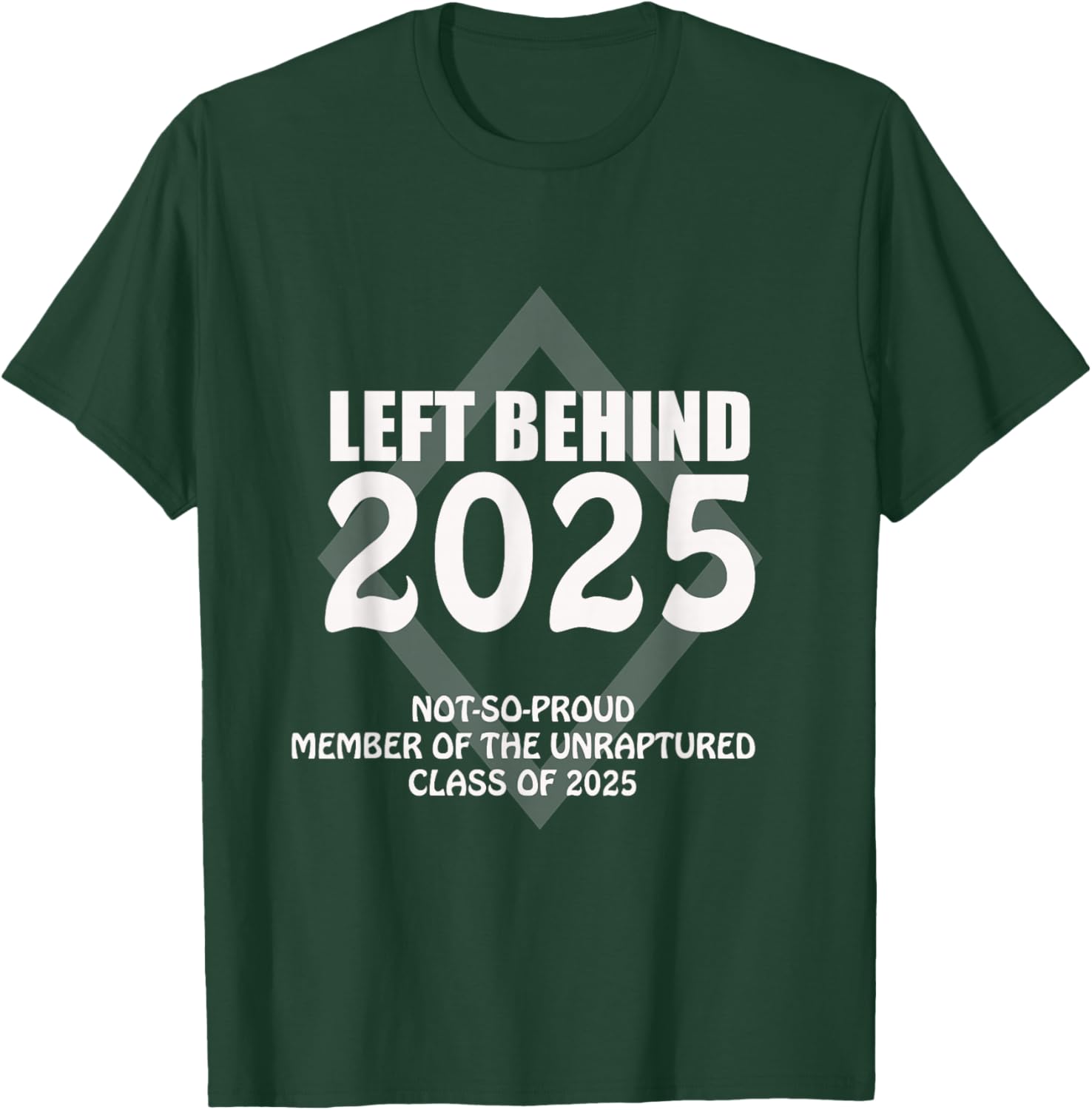 Rapture Left Behind 2025 Survivor Gear T-Shirt - T-Shirt | Forest