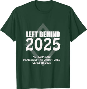 Rapture Left Behind 2025 Survivor Gear T-Shirt - T-Shirt | Forest