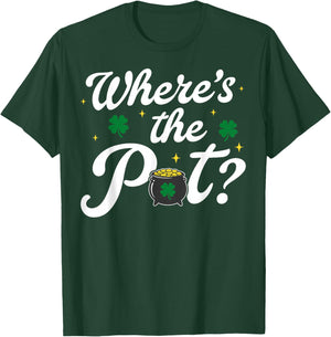 Where is The Pot Gold Shamrock St Patricks Day Lucky Clover T-Shirt - T-Shirt | Forest