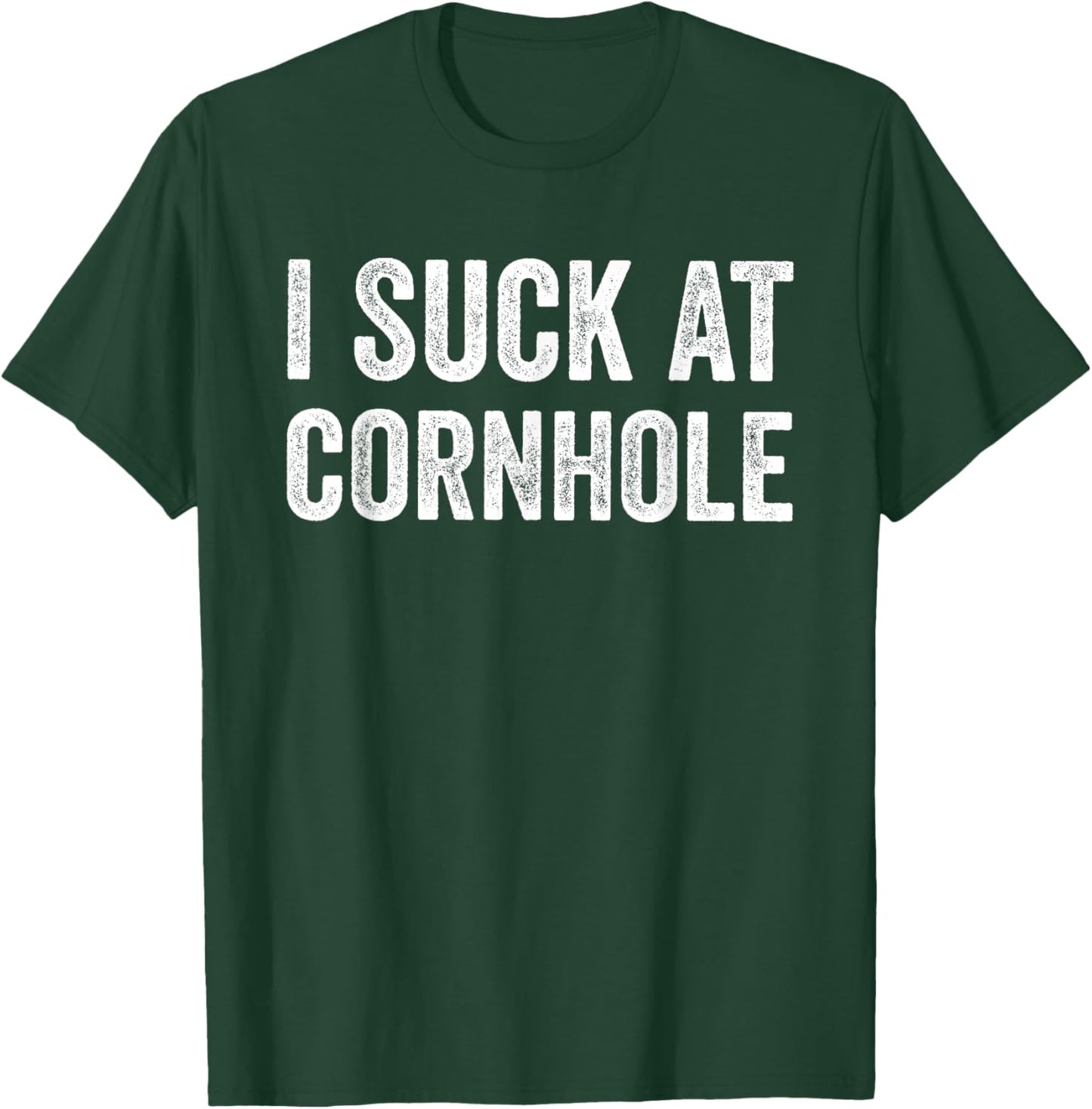 I Suck at Cornhole Funny Player Sports Corn-Hole T-Shirt - T-Shirt | Forest