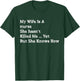 My Wife is Nurse She Hasn't Killed Me Yet But She Knows How T-Shirt - T-Shirt | Forest