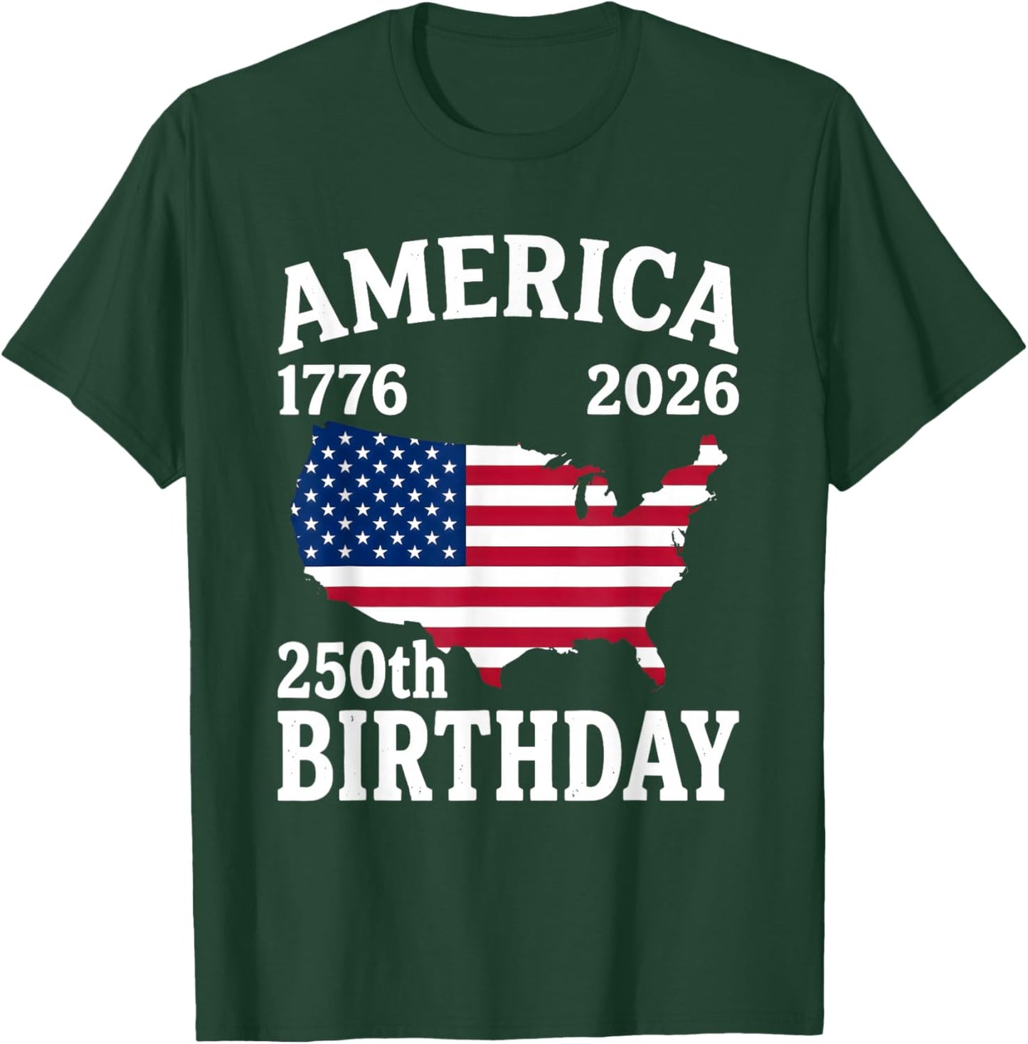 250 Years American 1776 2026 250th USA Patriotic 4th of July T-Shirt - T-Shirt | Forest
