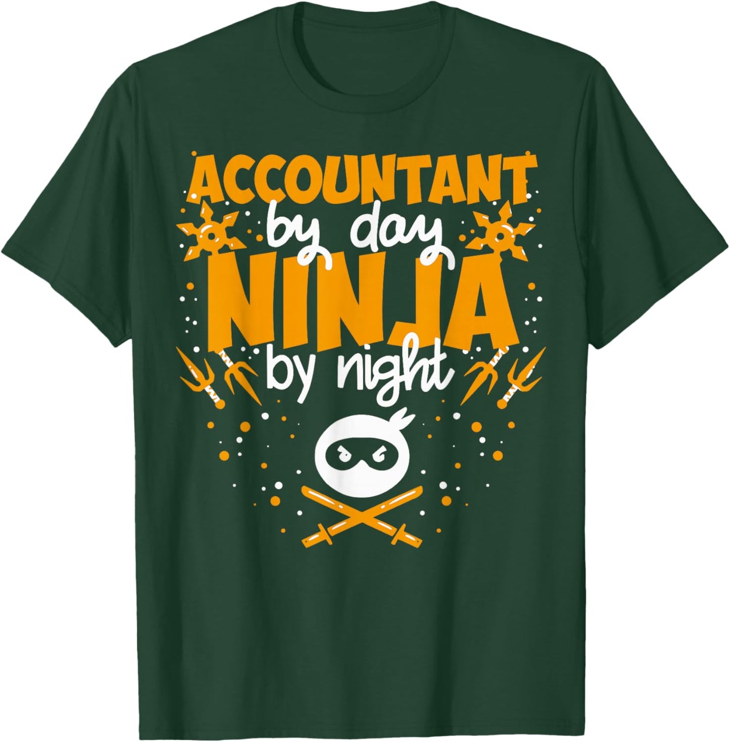Accountant by Day Ninja by Night - Best Accountant T-Shirt - T-Shirt | Forest