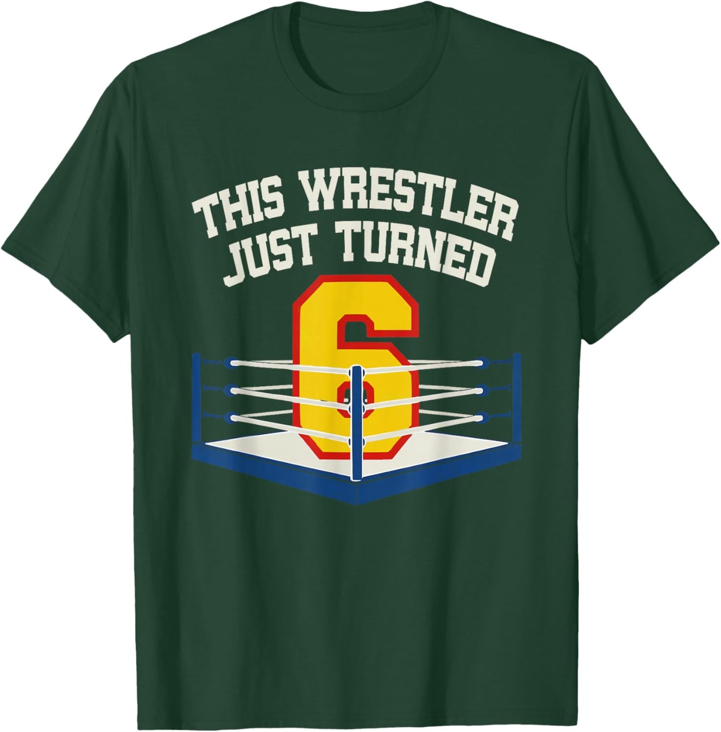 6th Wrestling Birthday This Wrestler Just Turned 6 Boys T-Shirt - T-Shirt | Forest