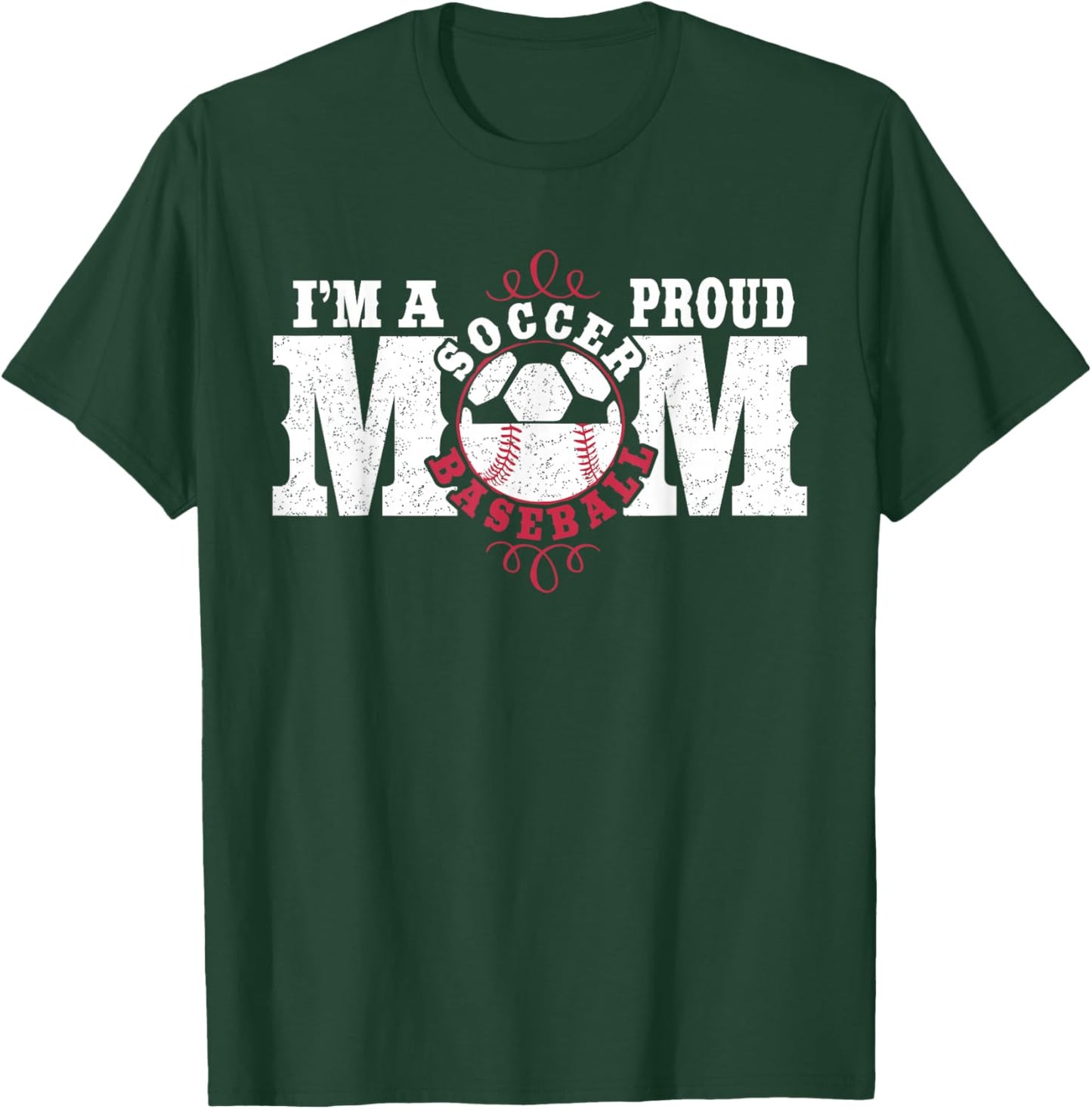 I'm a Proud Soccer Baseball Mom T-Shirt - T-Shirt | Forest