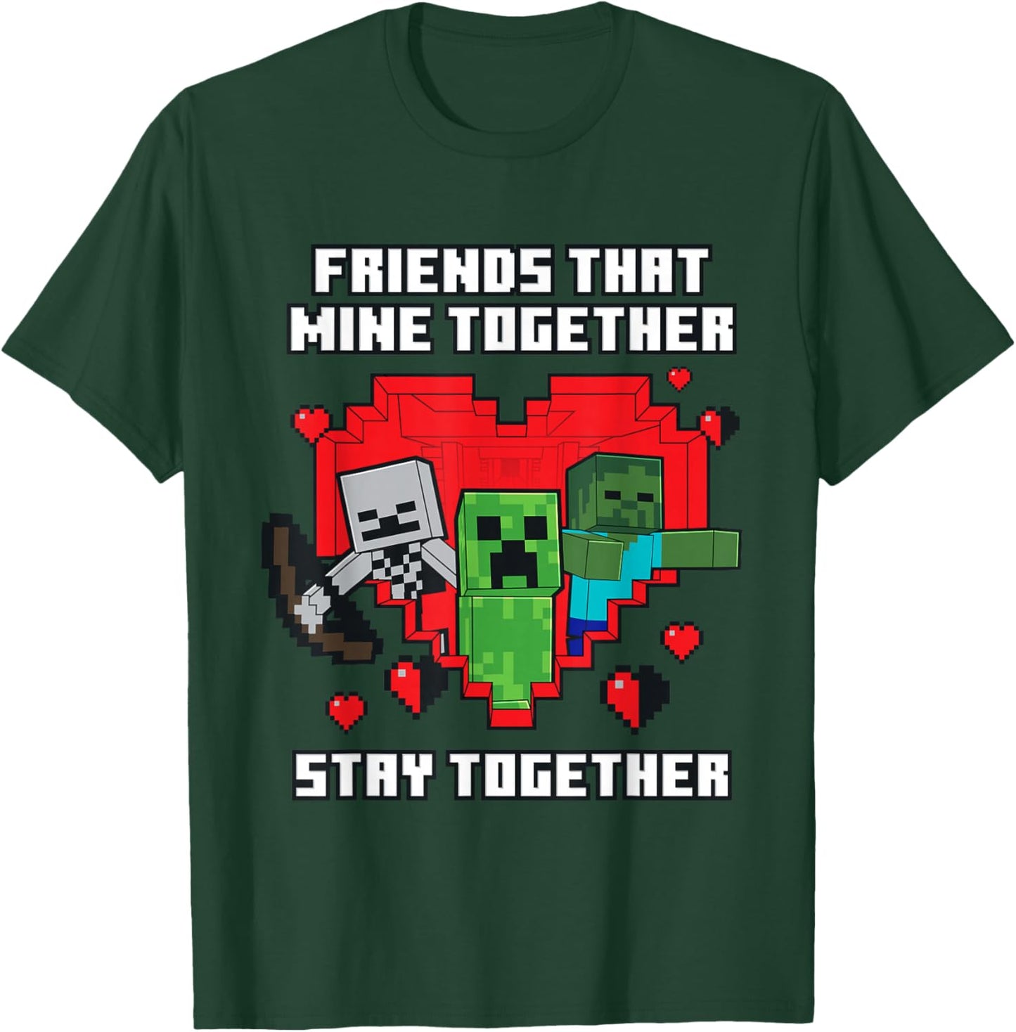 Minecraft Friends That Mine Together Valentine T-Shirt - T-Shirt | Forest