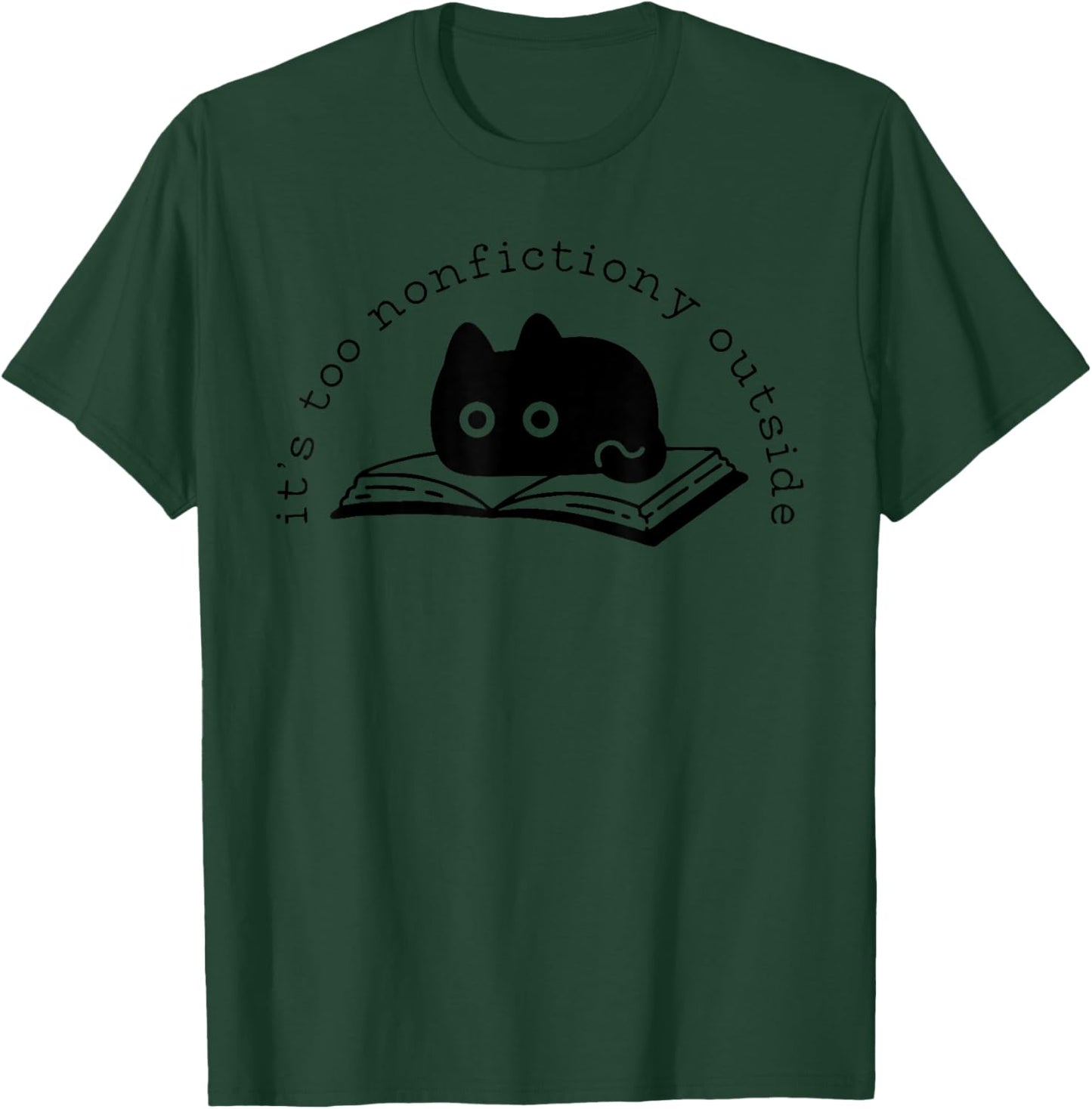 Too Nonfictiony Outside Cat Book T-Shirt - T-Shirt | Forest